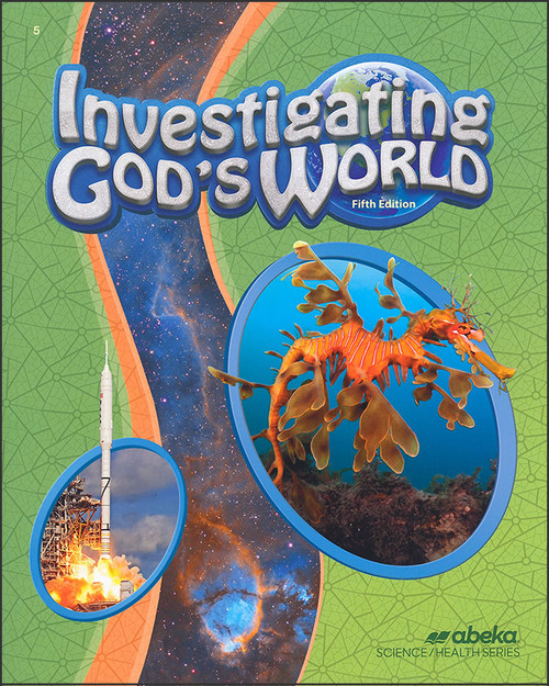Investigating God's World, 5th edition Investigating God's World, 5th edition