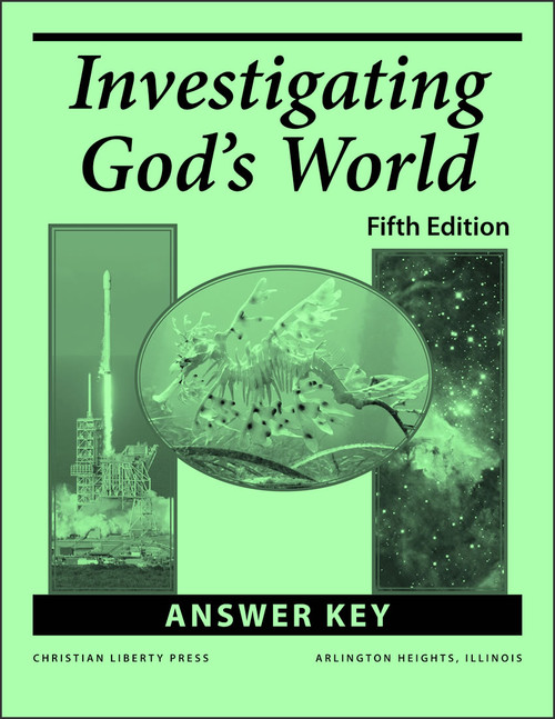 Investigating God's World, 5th edition - Answer Key Investigating God's World, 5th edition - Answer Key
