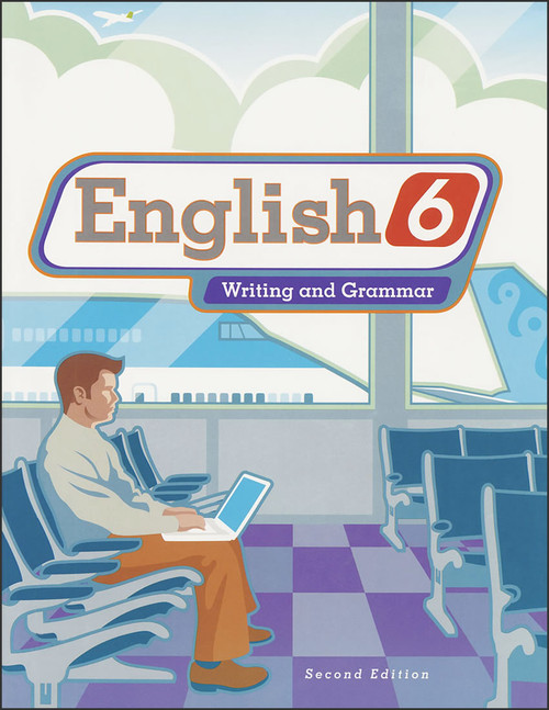 English 6: Writing and Grammar, 2nd edition - Christian Liberty Press