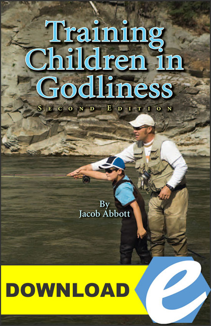 Training Children in Godliness, 2nd edition - PDF Download