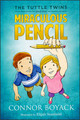 The Tuttle Twins and the Miraculous Pencil