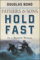 Fathers and Sons, Volume 2: Hold Fast in a Broken World