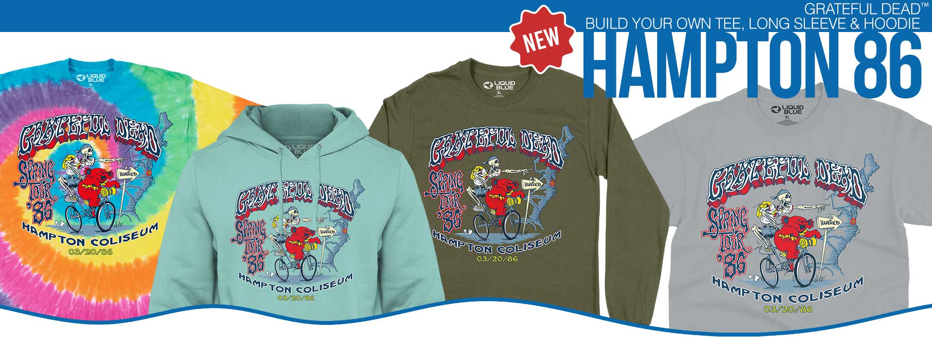 NEW &quot;Hampton 86&quot; Grateful Dead Build Your Own Tee, Long Sleeve &amp; Hoodie