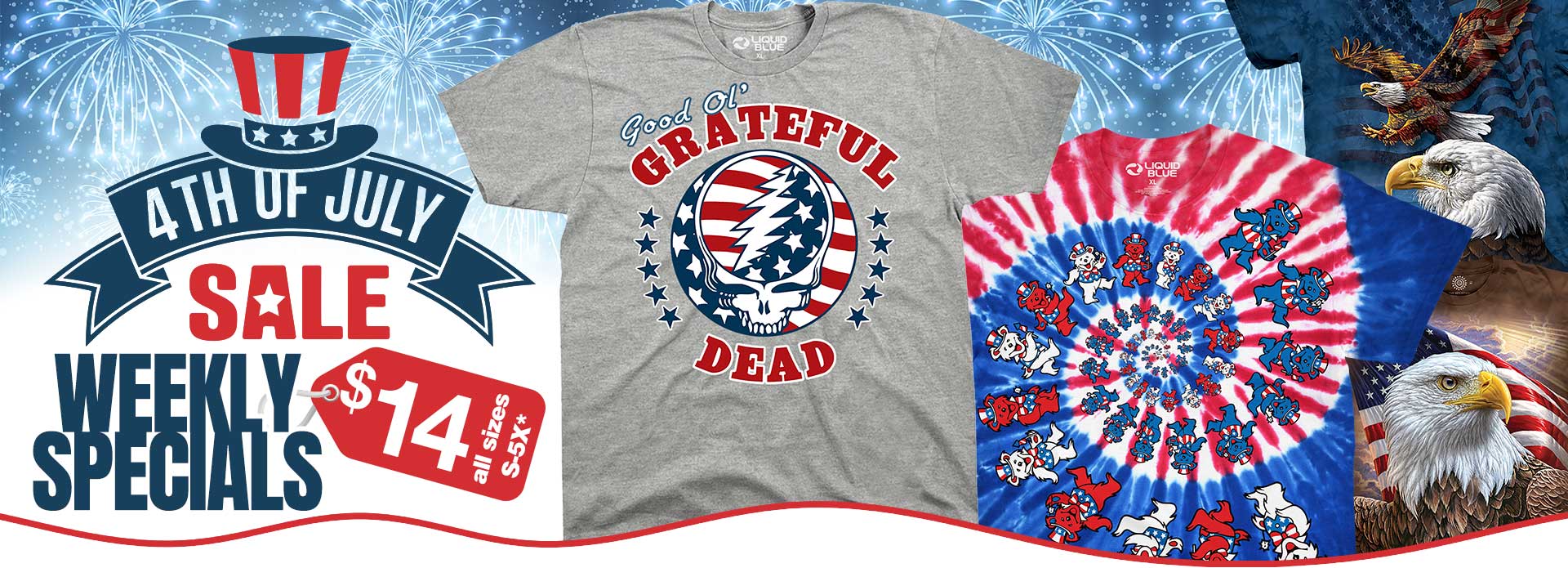 4th of July Sale $14 Weekly Specials Grateful Dead Patriotic Tees and Americana Eagles