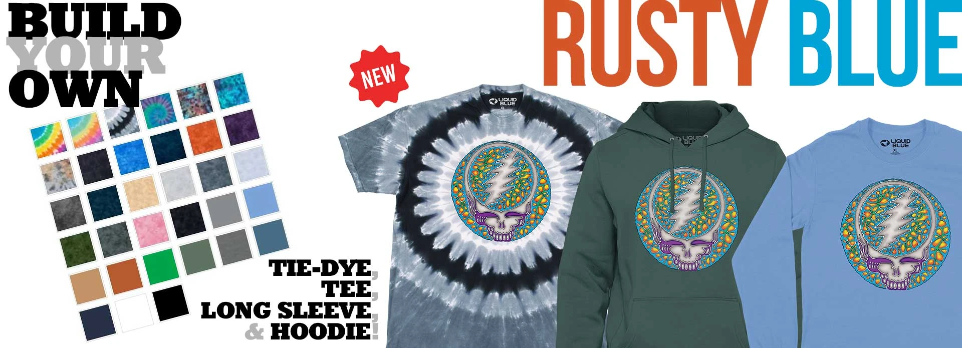 NEW Build Your Own Grateful Dead Rusty Blue Tie-Dye, Tee, Long Sleeve &amp; Hoodie!