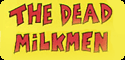 THE DEAD MILKMEN