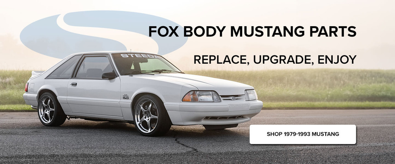 Shop Fox Body Parts at Steeda!