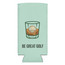 Be Great Koozie