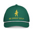 Green Be Great Golf Hat