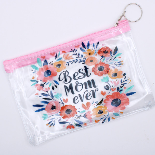 7" “Best Mom Ever” Clear Cosmetic Pouch .70 each