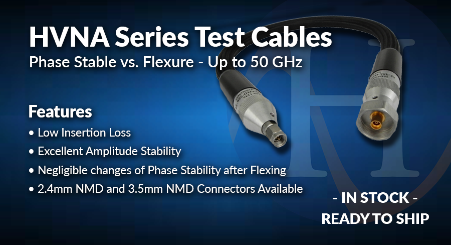 HVNA Series Test Cables - Phase Stable - DC to 50GHz
