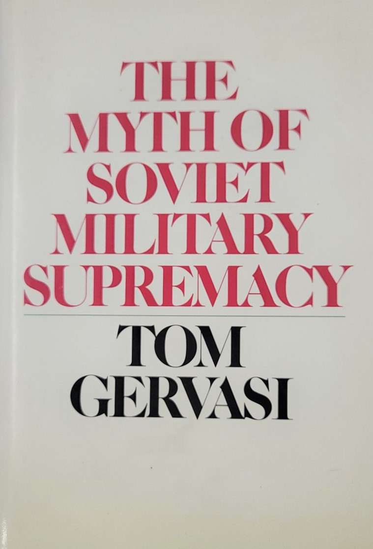The Myth of Soviet Military Supremacy - SARCO, Inc
