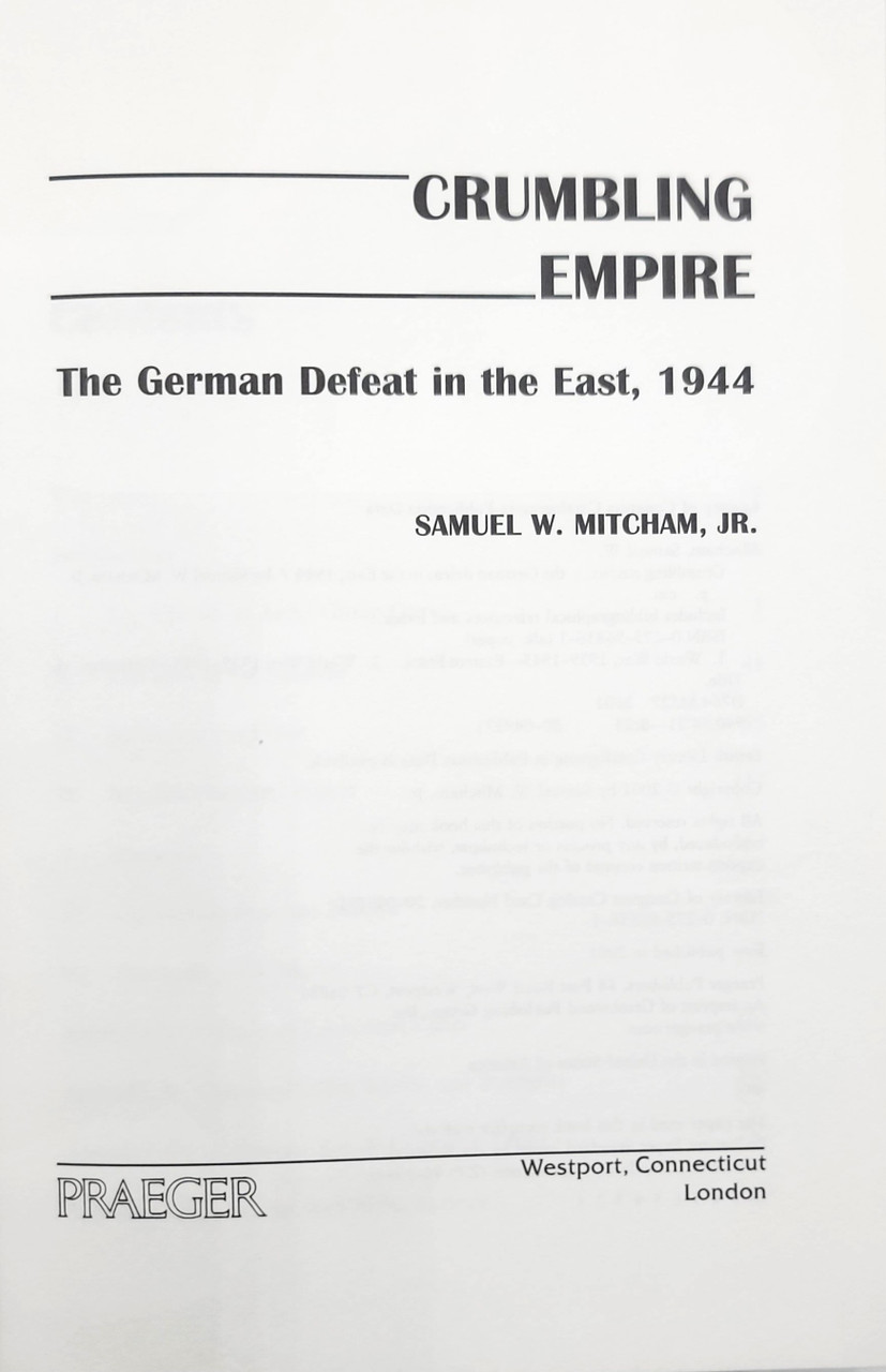 Crumbling Empire The German Defeat in the East, 1944 SARCO, Inc Crumbling Empire The German Defeat in the East, 1944 SARCO, Inc