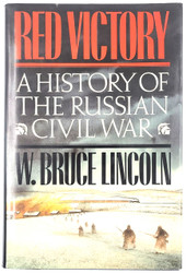 Red Victory: A History of the Russian Civil War