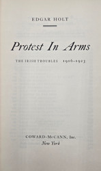 Protest in Arms, The Irish Troubles 1916-1923