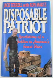 Disposable Patriot, Revelations of a Soldier in America's Secret Wars