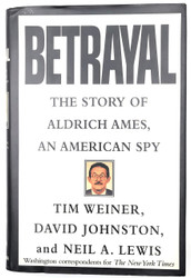 Betrayal, The Story of Aldrich Ames, An American Spy