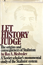Let History Judge, the Origins and Consequences of Stalinism
