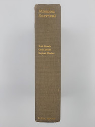 Mission Survival: The People of Israel's Story in their Own Words: From the Threat of Annihilation fo Miraculous Victory