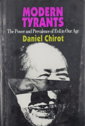 Modern Tyrants, The Power And Prevalence of Evil in our Age