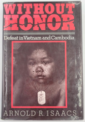 Without Honor, Defeat in Vietnam and Cambodia