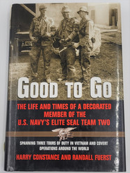 Good to Go, the Life and Times of a Decorated Member of the U.S. Navy's Elite SEAL Team Two