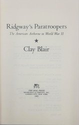 Ridgeway's Paratroopers: The American Airborne in World War II