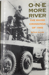 One More River, the Rhine Crossings of 1945