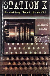 Station X, Decoding Nazi Secrets