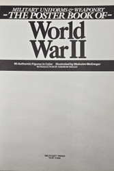 The Poster Book of WW2 Military Uniforms and Weaponry