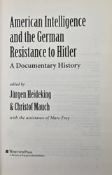 American Intelligence and the German Resistance to Hitler