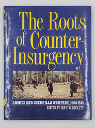 The Roots of Counter-Insurgency: Armies and Guerrilla Warfare, 1900-1945