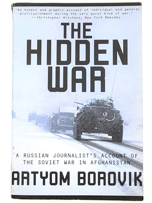 The Hidden War: A Russian Journalist's Account of the War in Afghanistan