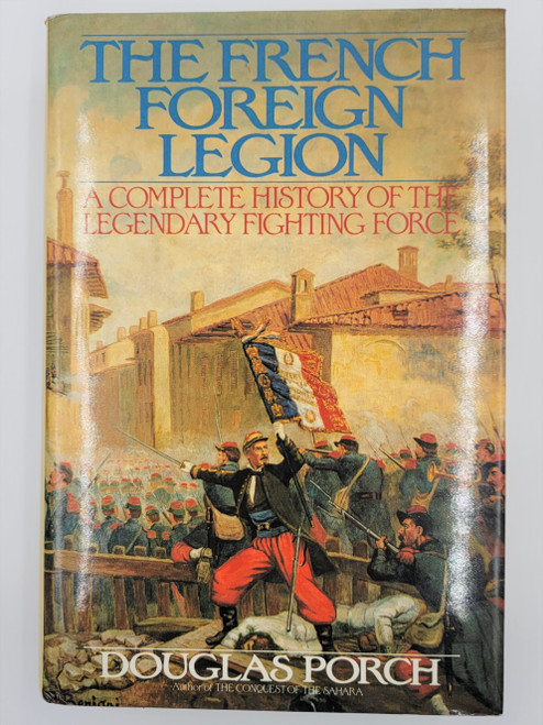The French Foreign Legion The French Foreign Legion