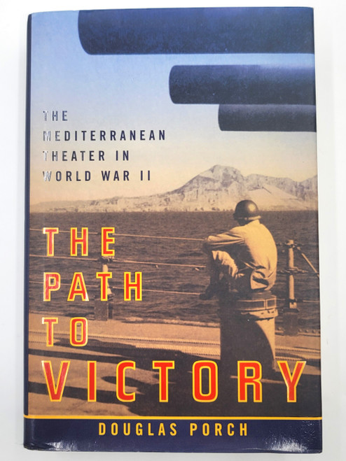 The Path to Victory, the Mediterranean Theater in WWII