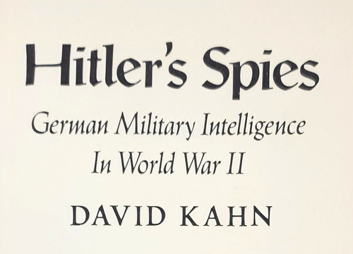 Hitler's Spies: German Military Intelligence in World War II