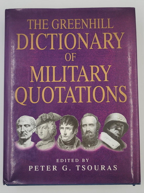 The Greenhill Dictionary of Military Quotations