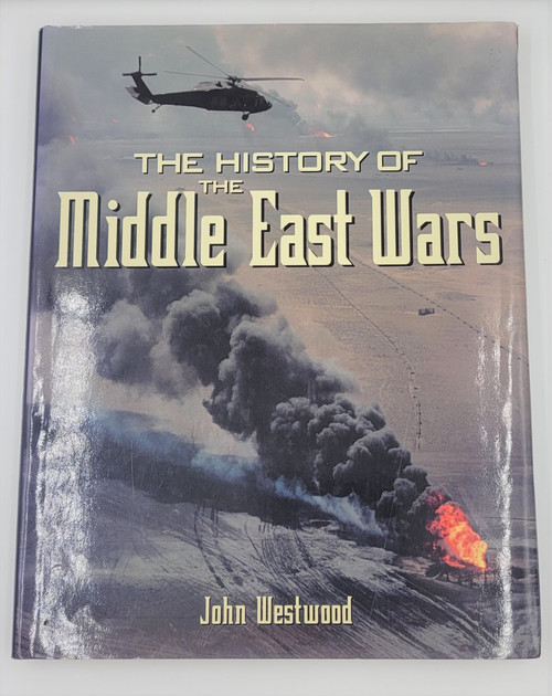 The History of the Middle East Wars The History of the Middle East Wars
