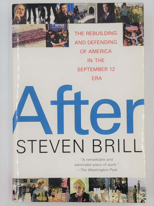 After. The Rebuilding and Defending of America in the September 12 Era