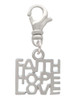 Faith Hope Love Clip On Charm