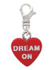 Acrylic Red "Dream On / Bite Me" Heart Clip On Charm