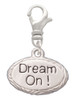 Dream On Oval Clip On Charm