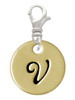 Large Gold Tone Disc Letter - V - 3/4'' Clip On Charm