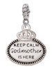 Keep Calm Godmother is Here Rope Charm Bead Dangle