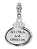 Keep Calm and Cruise On Rope Charm Bead Dangle
