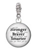 Domed Stronger Braver Smarter Rope Charm Bead Dangle