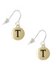 Capital Gold Tone Letter - T - Pebble Disc - French Earrings