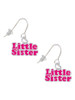 Hot Pink ''Little Sister'' with Heart French Earrings