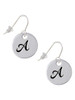 Large Script Letter - A - 3/4'' Disc - French Earrings