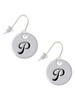 Large Script Letter - P - 3/4'' Disc - French Earrings